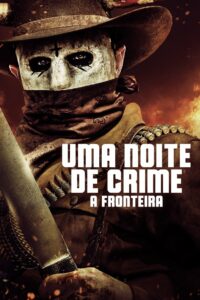 Uma Noite de Crime 5: A Fronteira